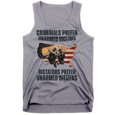 Criminals Prefer Unarmed Victims Dictators Prefer Unarmed Citizens Tank Top