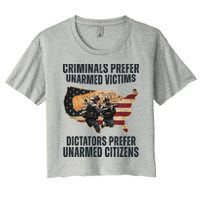 Criminals Prefer Unarmed Victims Dictators Prefer Unarmed Citizens Crop Top