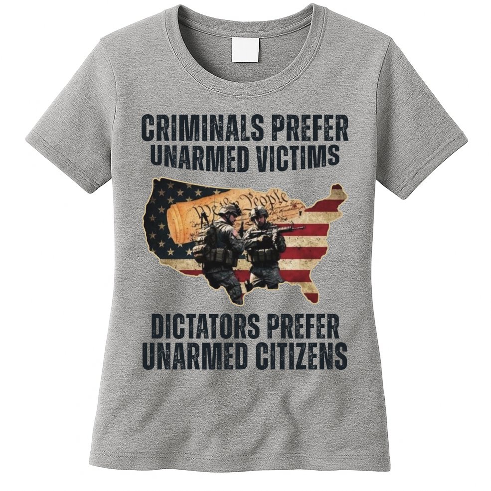 Criminals Prefer Unarmed Victims Dictators Prefer Unarmed Citizens Womens T-Shirt