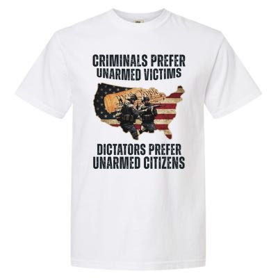 Criminals Prefer Unarmed Victims Dictators Prefer Unarmed Citizens Garment-Dyed Heavyweight T-Shirt