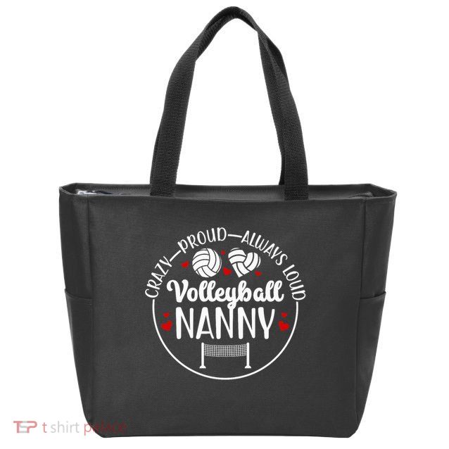 Crazy Proud Volleyball Nanny Of A Volleyball Player Nanny Zip Tote Bag