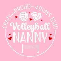 Crazy Proud Volleyball Nanny Of A Volleyball Player Nanny Toddler T-Shirt