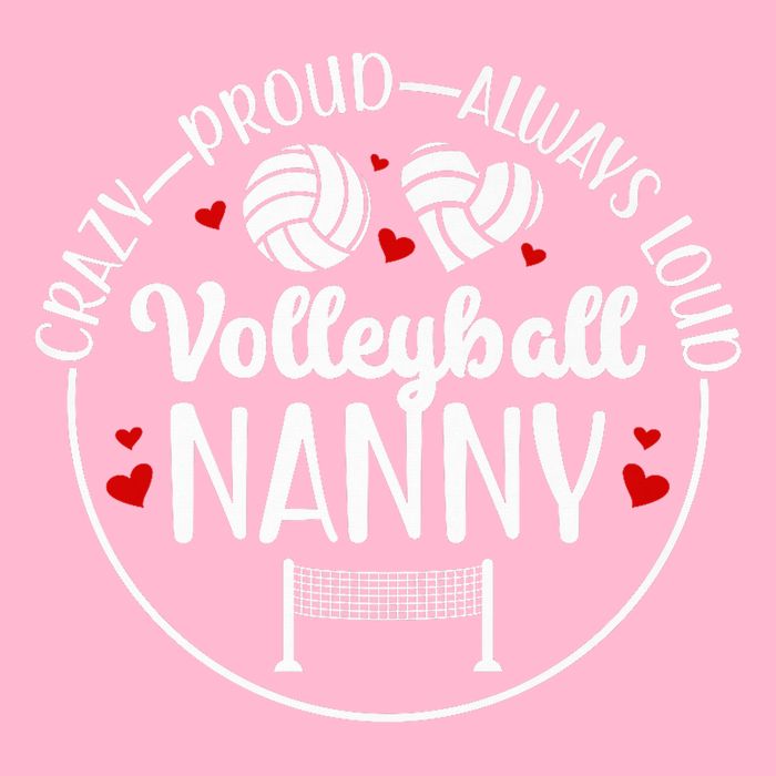 Crazy Proud Volleyball Nanny Of A Volleyball Player Nanny Toddler T-Shirt