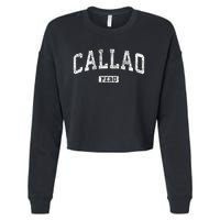 Callao Peru Vintage Sports Cropped Pullover Crew