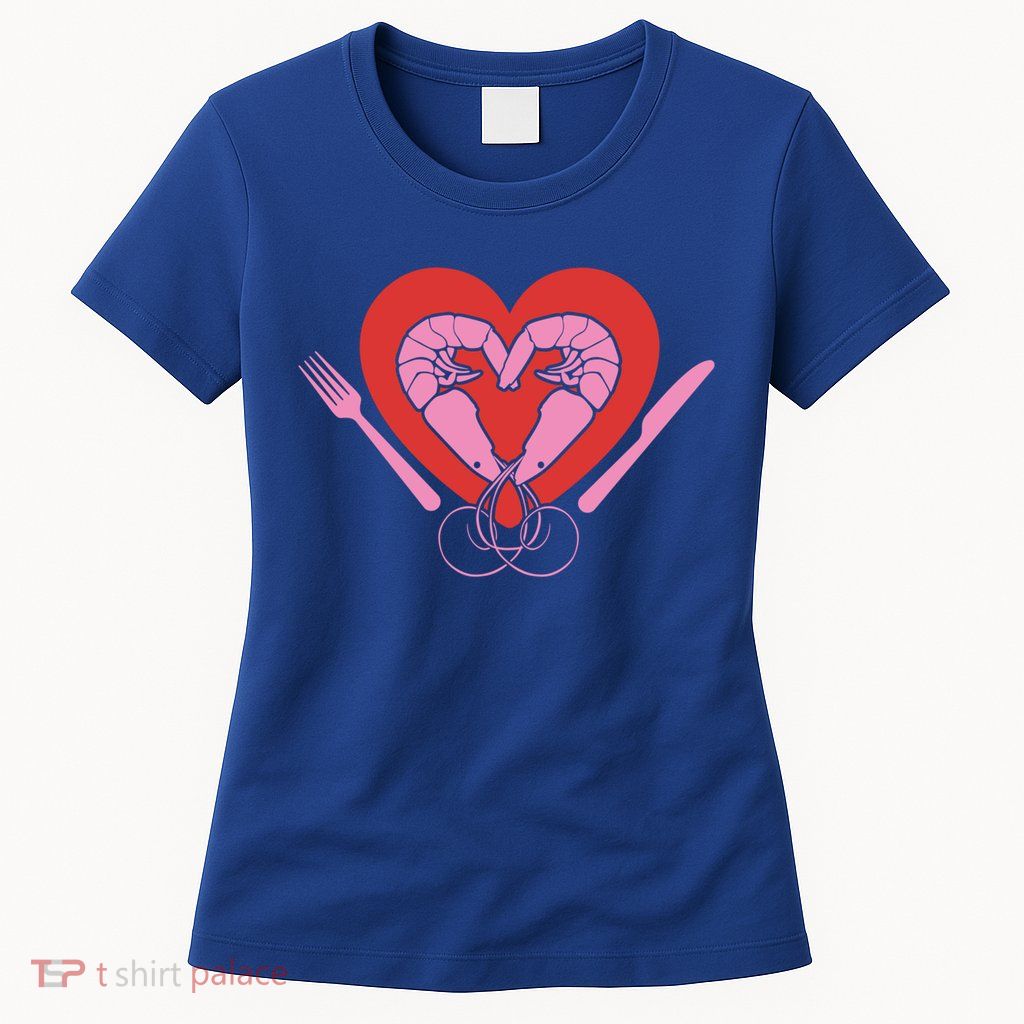 Cute Prawn Valentines Day Heart Shrimp Chef Fork Knife Gift Womens T-Shirt