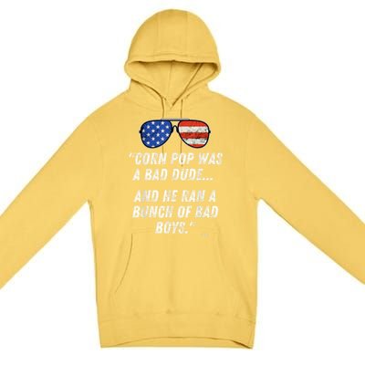 Corn Pop Was A Bad Dude Funny Joe Biden Parody Premium Pullover Hoodie