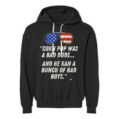 Corn Pop Was A Bad Dude Funny Joe Biden Parody Garment-Dyed Fleece Hoodie