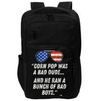 Corn Pop Was A Bad Dude Funny Joe Biden Parody Impact Tech Backpack