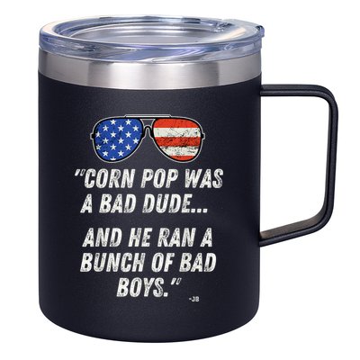 Corn Pop Was A Bad Dude Funny Joe Biden Parody 12oz Stainless Steel Coffee Mug