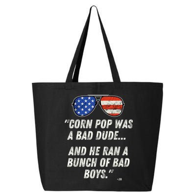 Corn Pop Was A Bad Dude Funny Joe Biden Parody 25L Jumbo Tote