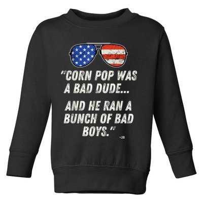 Corn Pop Was A Bad Dude Funny Joe Biden Parody Toddler Sweatshirt