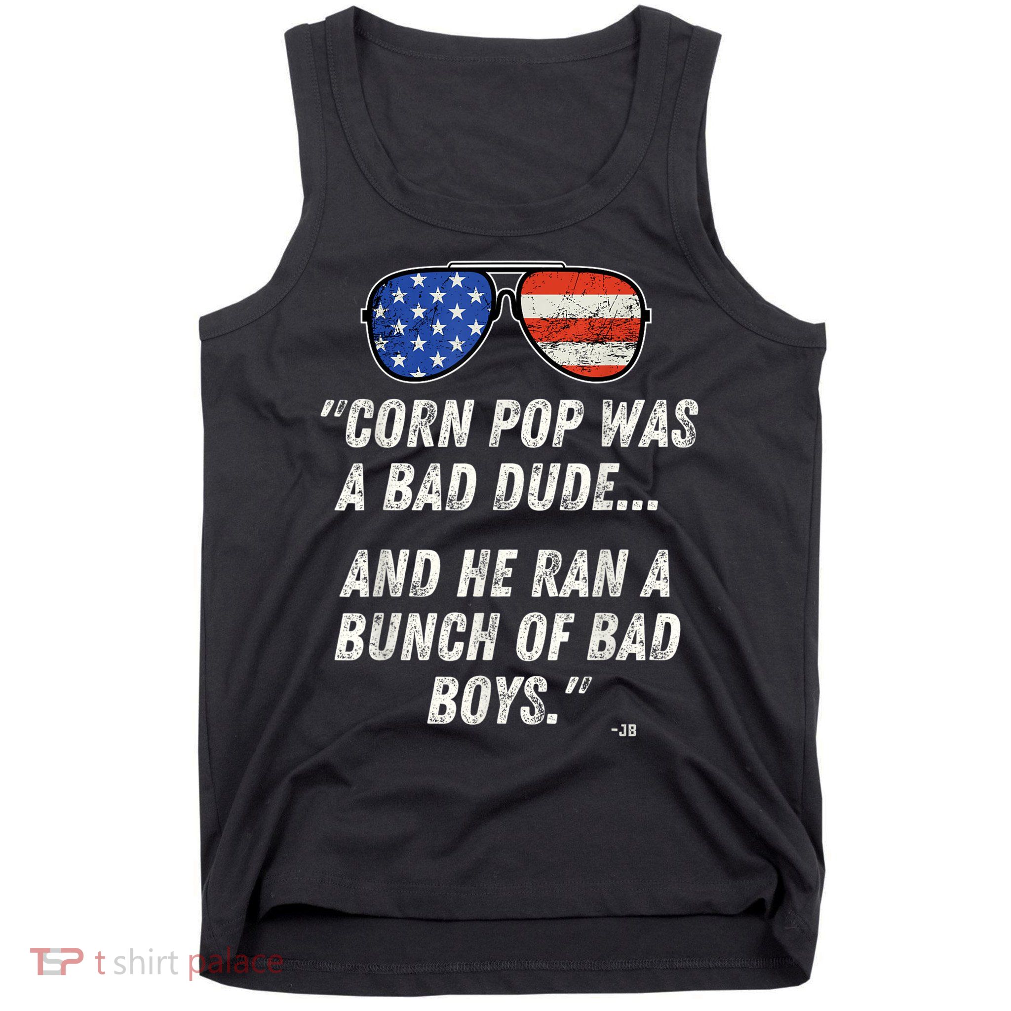Corn Pop Was A Bad Dude Funny Joe Biden Parody Tank Top