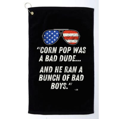 Corn Pop Was A Bad Dude Funny Joe Biden Parody Platinum Collection Golf Towel