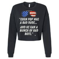 Corn Pop Was A Bad Dude Funny Joe Biden Parody Cropped Pullover Crew