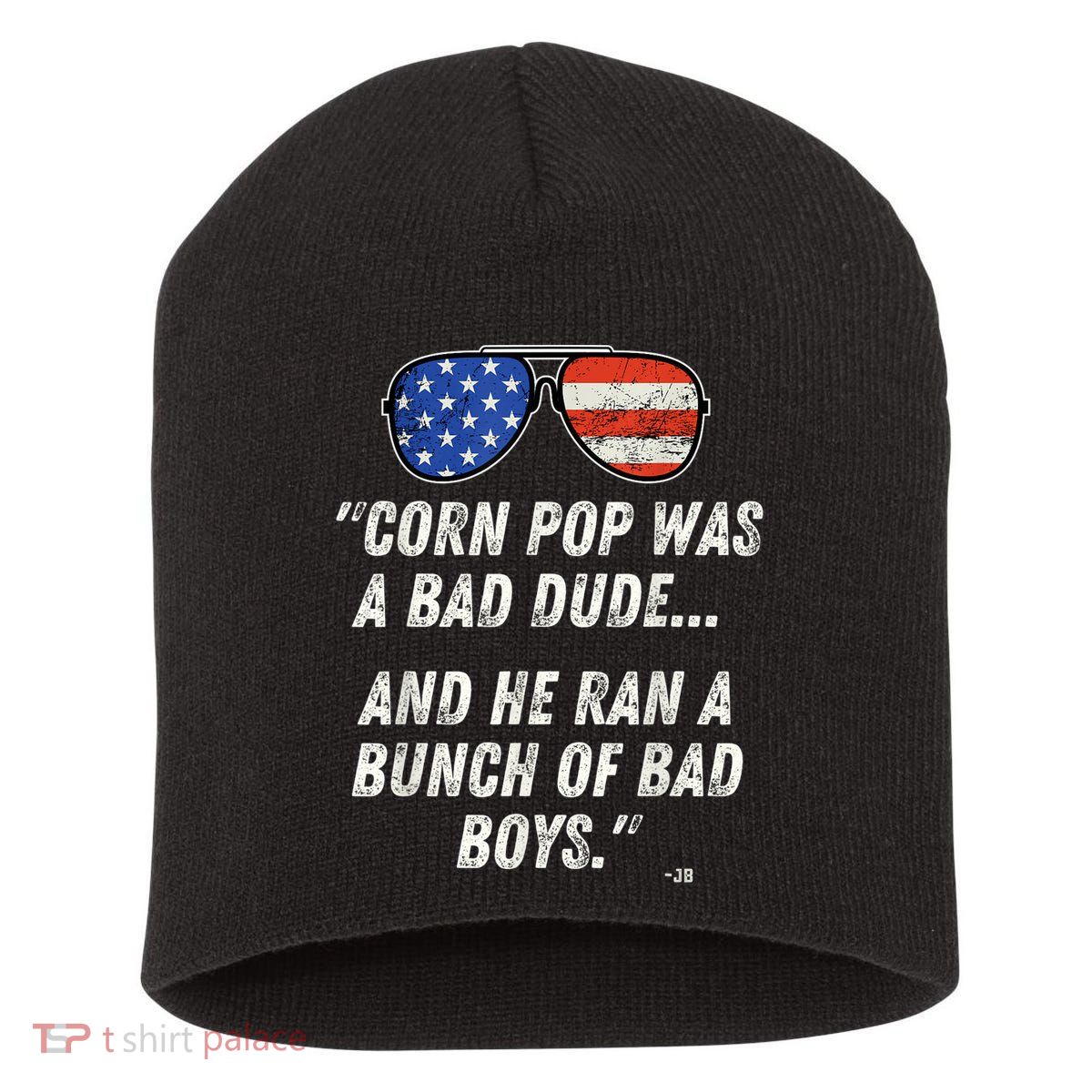 Corn Pop Was A Bad Dude Funny Joe Biden Parody Short Acrylic Beanie