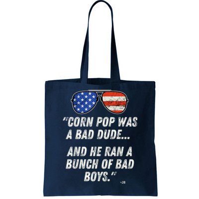 Corn Pop Was A Bad Dude Funny Joe Biden Parody Tote Bag