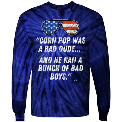 Corn Pop Was A Bad Dude Funny Joe Biden Parody Tie-Dye Long Sleeve Shirt