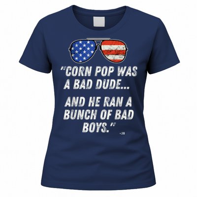 Corn Pop Was A Bad Dude Funny Joe Biden Parody Women's T-Shirt