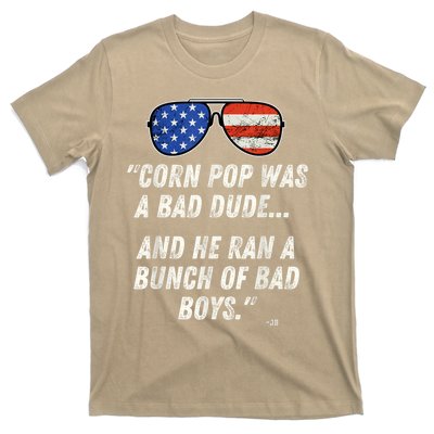 Corn Pop Was A Bad Dude Funny Joe Biden Parody T-Shirt