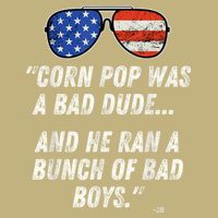Corn Pop Was A Bad Dude Funny Joe Biden Parody Magnet