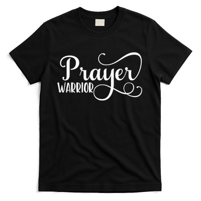 Christian Prayer Warrior Have Faith Quote Bible Verse T-Shirt
