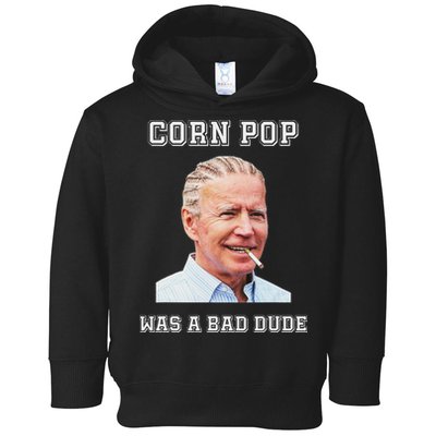 Corn Pop Was A Bad Dude Biden Quotes Funny Toddler Hoodie