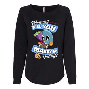 Cute Penguin Wedding Offer Mommy Will You Marry My Daddy Gift Womens California Wash Sweatshirt