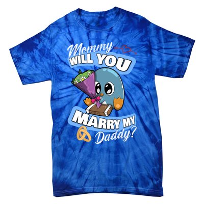 Cute Penguin Wedding Offer Mommy Will You Marry My Daddy Gift Tie-Dye T-Shirt