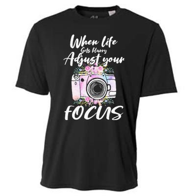 Camera Photography When Life Gets Blurry Adjust Your Focus Cooling Performance Crew T-Shirt