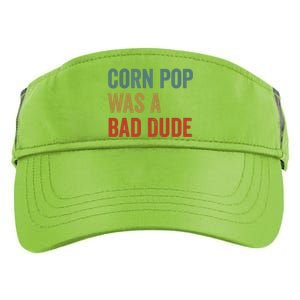 Corn Pop Was A Bad Dude Funny Election 2024 Meme Joe Biden Adult Drive Performance Visor