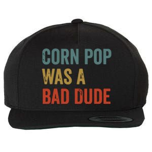 Corn Pop Was A Bad Dude Funny Election 2024 Meme Joe Biden Wool Snapback Cap