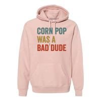 Corn Pop Was A Bad Dude Funny Election 2024 Meme Joe Biden Premium Hoodie