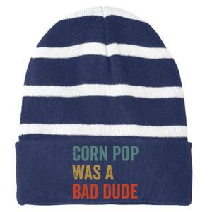 Corn Pop Was A Bad Dude Funny Election 2024 Meme Joe Biden Striped Beanie with Solid Band