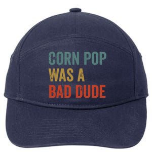 Corn Pop Was A Bad Dude Funny Election 2024 Meme Joe Biden 7-Panel Snapback Hat