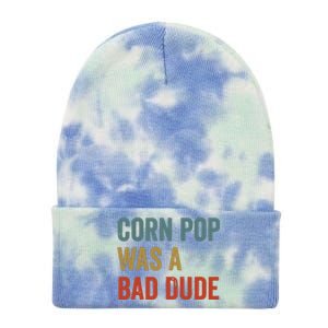 Corn Pop Was A Bad Dude Funny Election 2024 Meme Joe Biden Tie Dye 12in Knit Beanie