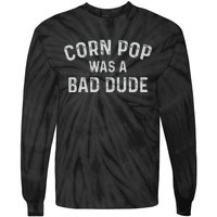 Corn Pop Was A Bad Dude Funny Election 2020 Meme Joe Biden Tie-Dye Long Sleeve Shirt