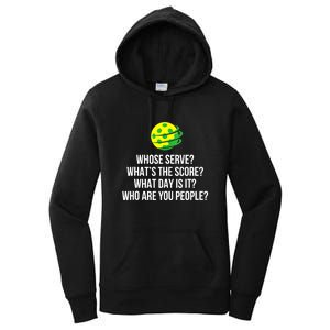 Cool Pickleball Whose Serve Whats The Score Funny Pickleballs Gift Women's Pullover Hoodie