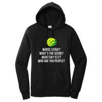 Cool Pickleball Whose Serve Whats The Score Funny Pickleballs Gift Women's Pullover Hoodie