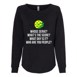 Cool Pickleball Whose Serve Whats The Score Funny Pickleballs Gift Womens California Wash Sweatshirt