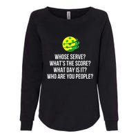 Cool Pickleball Whose Serve Whats The Score Funny Pickleballs Gift Womens California Wash Sweatshirt