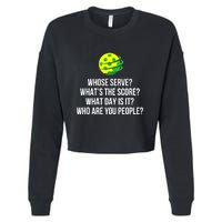 Cool Pickleball Whose Serve Whats The Score Funny Pickleballs Gift Cropped Pullover Crew