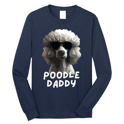 Cool Poodle Wearing Sunglasses Portrait Dad Poodle Daddy Long Sleeve Shirt