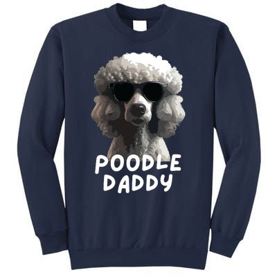 Cool Poodle Wearing Sunglasses Portrait Dad Poodle Daddy Sweatshirt