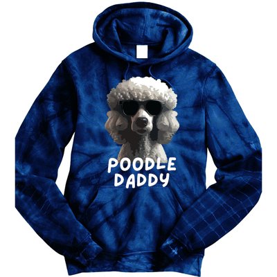 Cool Poodle Wearing Sunglasses Portrait Dad Poodle Daddy Tie Dye Hoodie