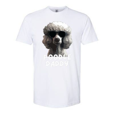 Cool Poodle Wearing Sunglasses Portrait Dad Poodle Daddy Softstyle CVC T-Shirt