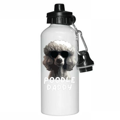 Cool Poodle Wearing Sunglasses Portrait Dad Poodle Daddy Aluminum Water Bottle 