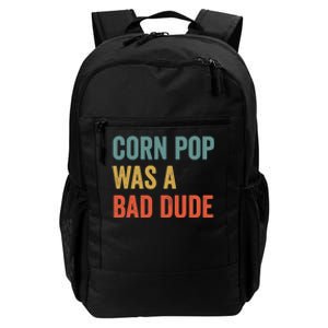 Corn Pop Was A Bad Dude Funny Election 2020 Meme Joe Biden Daily Commute Backpack