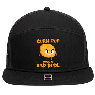 Corn Pop Was A Bad Dude 7 Panel Mesh Trucker Snapback Hat