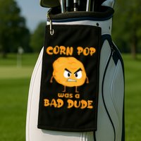 Corn Pop Was A Bad Dude Golf Towel