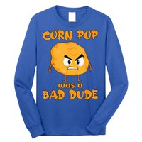 Corn Pop Was A Bad Dude Long Sleeve Shirt